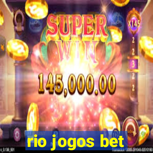 rio jogos bet